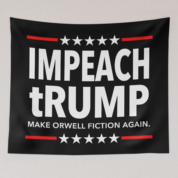 Item preview, IMPEACH tRUMP - Make Orwell Fiction Again designed and sold by Thelittlelord.