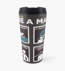 Wie man ein Mann sein kann Thermobecher