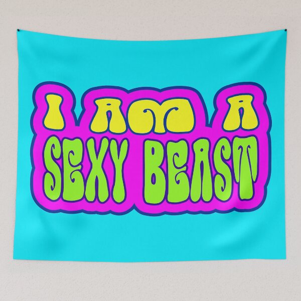 Item preview, I am a sexy beast designed and sold by BigTime.