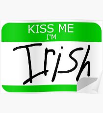 Kiss me, I'm Irish Poster