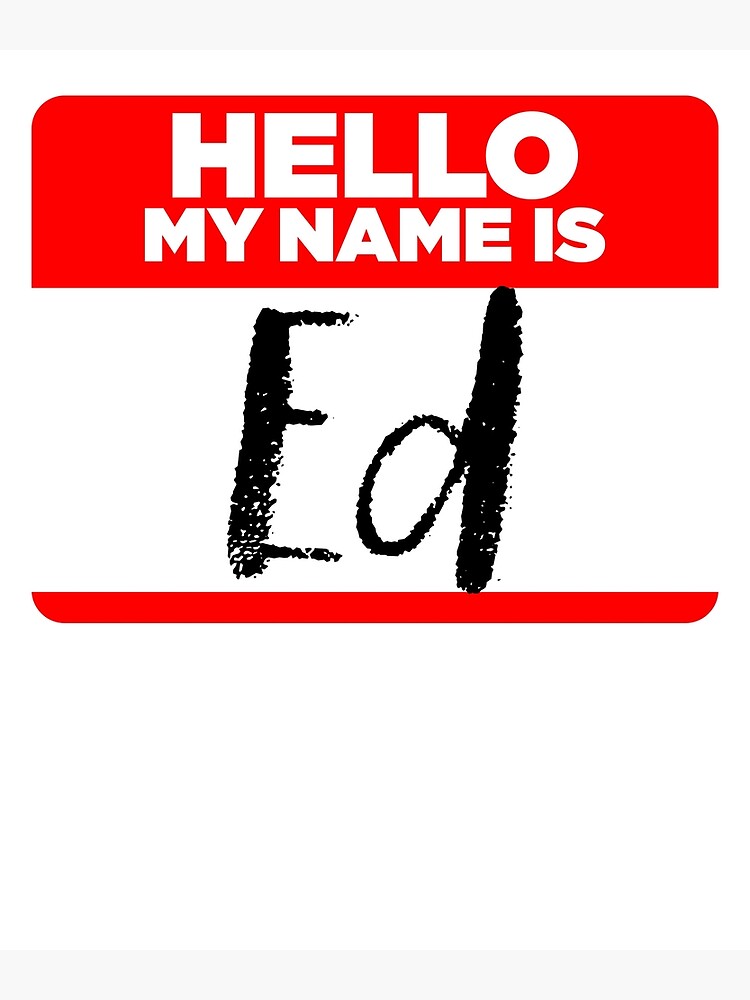 my-name-is-ed-cool-name-tag-hipster-stickers-poster-for-sale-by-lyssalou2002b-redbubble