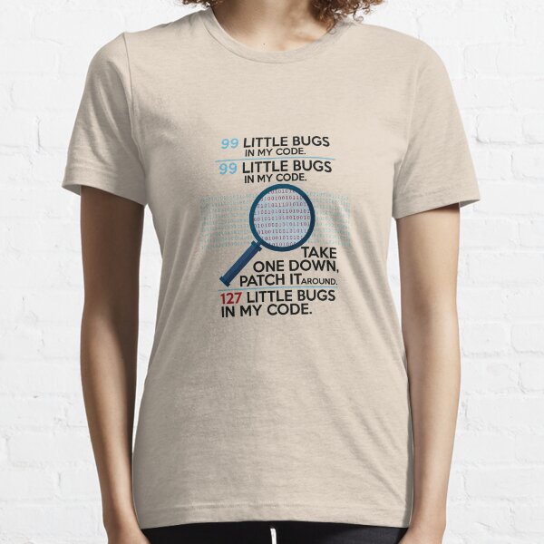 Programming Design 99 Little Bugs In My Code Funny Gift - Programmer T-Shirt - Gift For Software Developer Essential T-Shirt