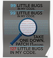 Programming Design 99 Little Bugs In My Code Funny Gift - Programmer T-Shirt - Gift For Software Developer Poster