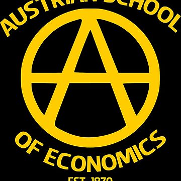 Vorschaubild zum Design Österreichische Schule der Ökonomie Kapitalismus Libertär von psmgop