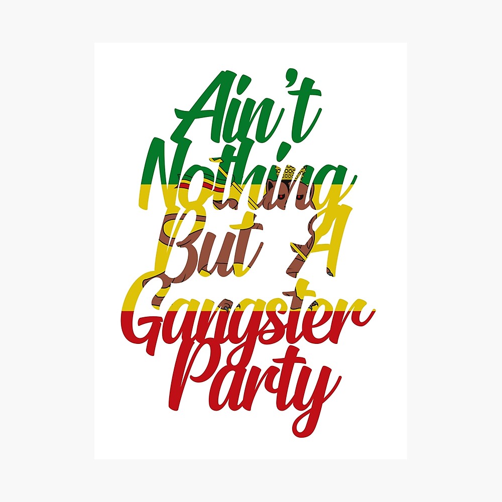 2pac Ain T Nothing But A Gangster Party Poster By Jackthewebber Redbubble