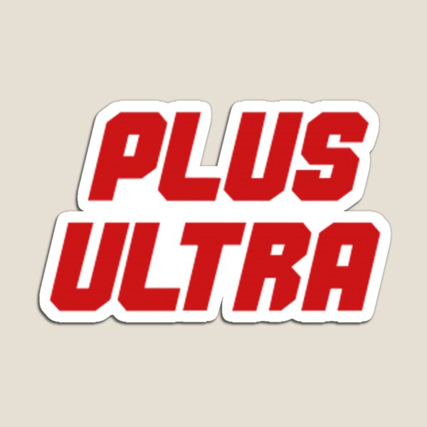 Plus Ultra Magnets Redbubble - roblox plus ultra quirk list