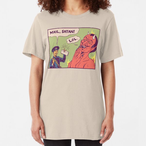 Mail, Satan! Slim Fit T-Shirt