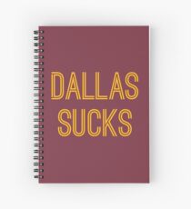 Dallas Sucks - Burgundy/Gold (Washington) Spiral Notebook