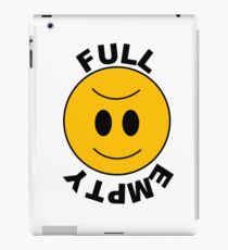 Happy When Full Sad When Empty iPad Case/Skin