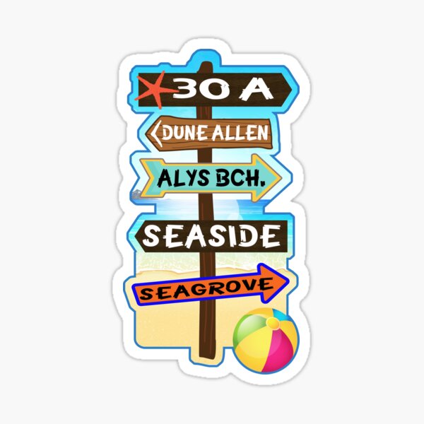 30 A Florida Walton County Dune Allen Alys Beach Seaside Seagrove 30A Sticker