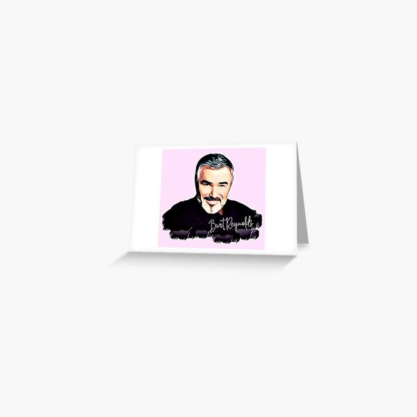 Burt Reynolds In Memoriam Greeting Card By Purecreations Redbubble 