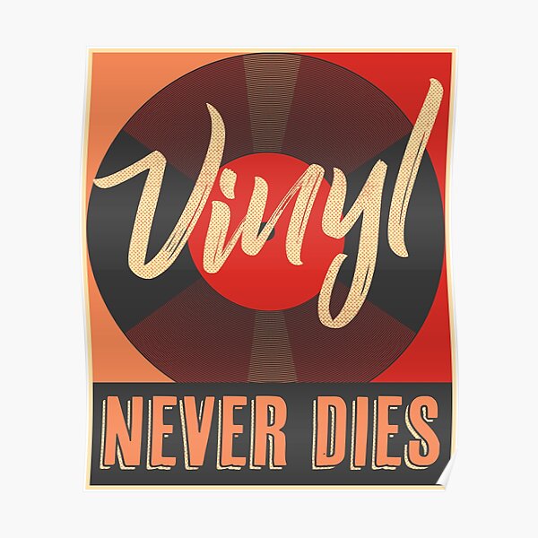 Vinyl never do this Poster