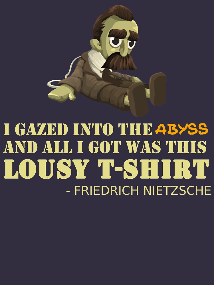 Funny Friedrich Nietzsche T Shirt Existentialism Philosopher Classic T Shirt - 