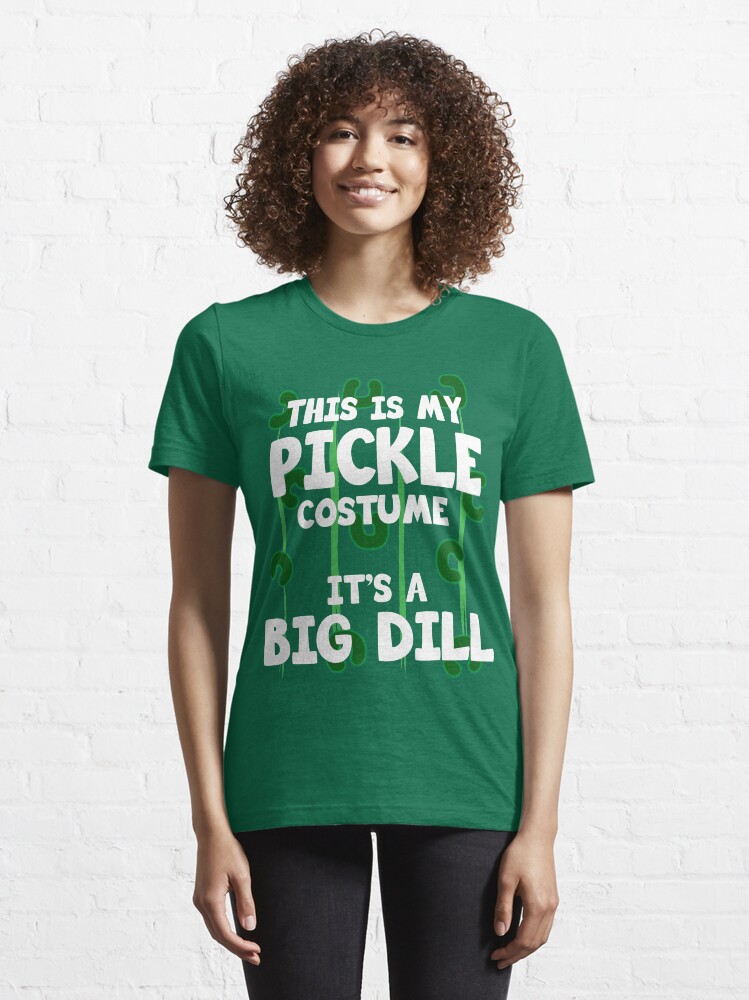 "Pickle Costume Its a Big Dill" Tshirt by JenniferMac Redbubble pickle costume tshirts