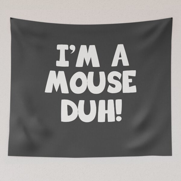 Item preview, I'm a Mouse Duh Funny Mice Gift Idea designed and sold by JenniferMac.