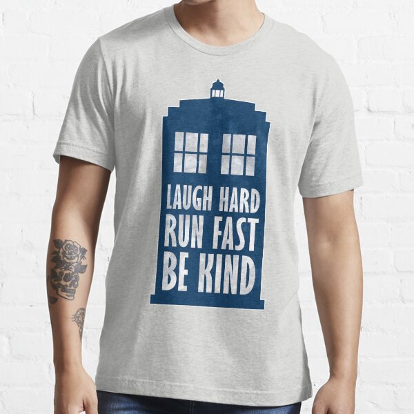 "Laugh Hard. Run Fast. Be Kind." Essential TShirt for Sale by