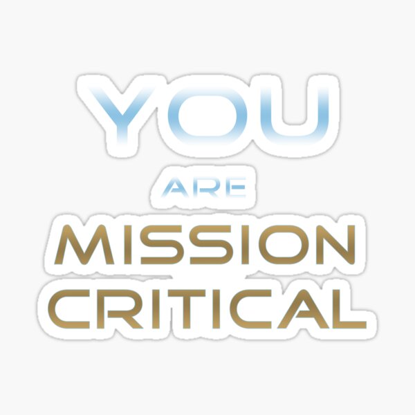 Mission Critical Sticker