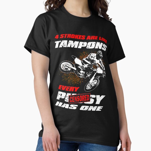 Item preview, 4 STROKES are like Tampons Funny Motocross Gift designed and sold by OurBestBuys.