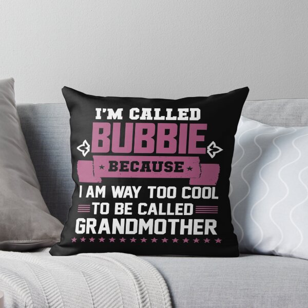 Item preview, I'm Called BUBBIE Because I Am Way To Cool designed and sold by 2APride.