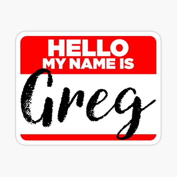 my-name-is-greg-cool-name-tag-hipster-stickers-sticker-for-sale