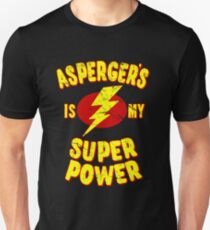 Aspergers Is My Super Power Unisex T-Shirt