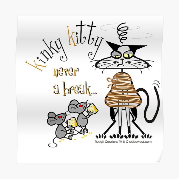 KINKY KITTY - Never a Break Poster