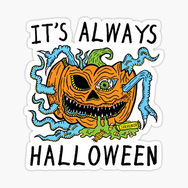 It's Always Halloween Sticker