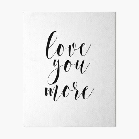 Love more/watercolour  Art Board Print for Sale by adamcopping