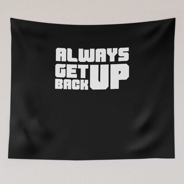 Item preview, Always Get Back Up designed and sold by Jockeybox.
