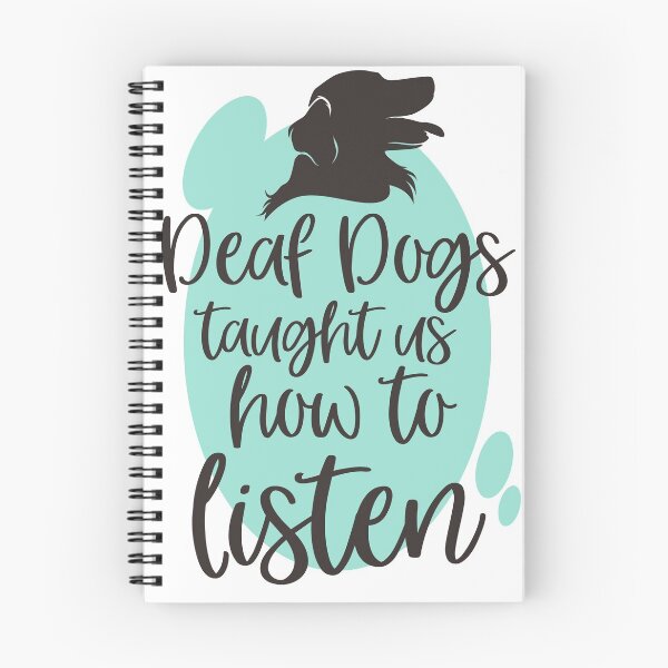 Item preview, Deaf Dogs Taught Us How to Listen designed and sold by Dogvills.