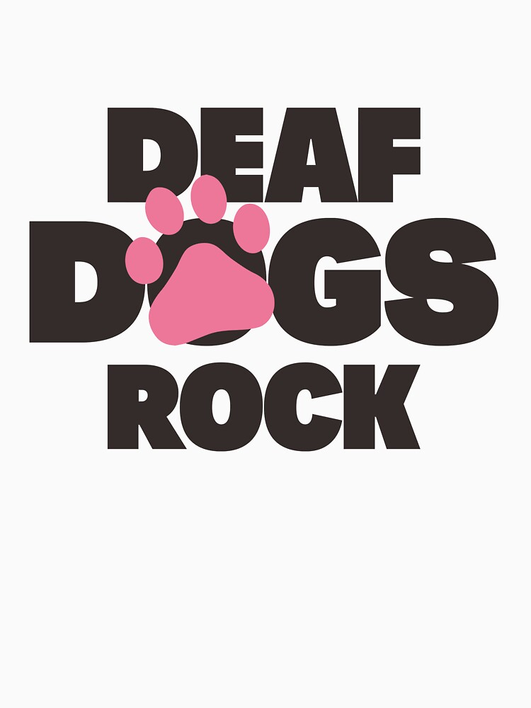 "Deaf Dogs Rock Dog Shirt & Decor" Tshirt by Dogvills Redbubble