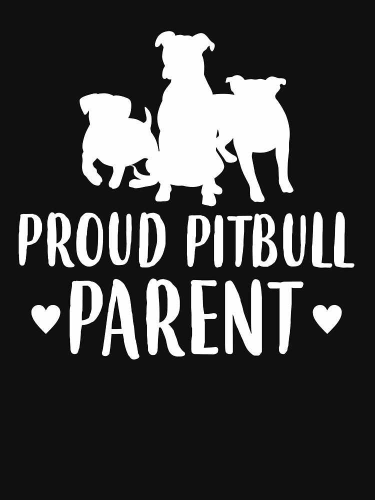 Proud Pitbull Parent T-Shirt by Dogvills