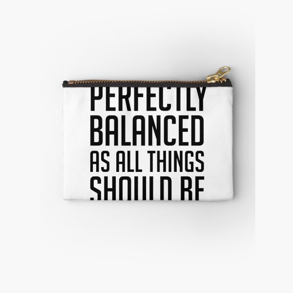 Item preview, Perfectly Balanced, as all Things Should Be designed and sold by Lemon  Merch.