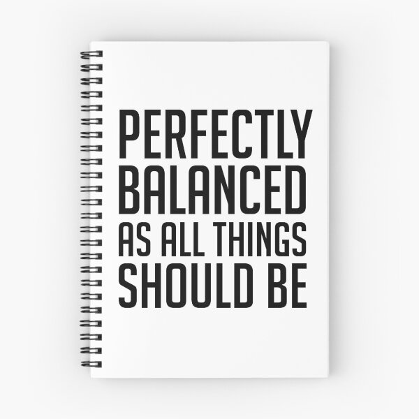 Item preview, Perfectly Balanced, as all Things Should Be designed and sold by Lemon  Merch.