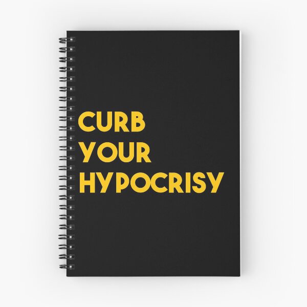 Item preview, Curb Your Hypocrisy designed and sold by David  Pereira.