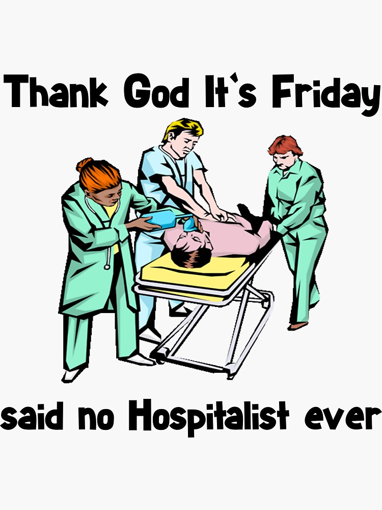 Sticker　Sale　Hospitalist　Thank　Its　Hospitalist　Friday　for　God　Funny　Ever