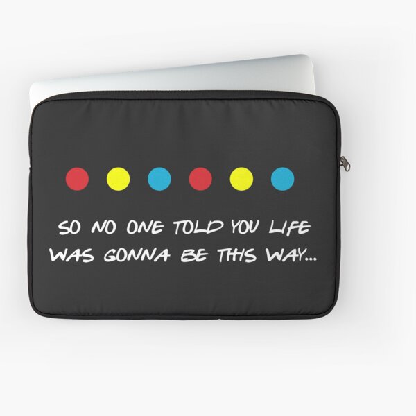 Item preview, So no one told you life was gonna be this way designed and sold by David  Pereira.