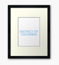 DISTRICT OF COLUMBIA • COLUMBIA • BOLD Framed Print