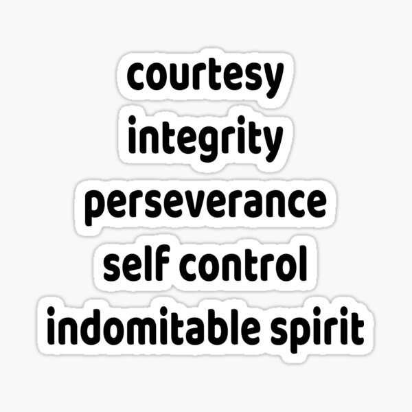 courtesy integrity perseverance self control indomitable spirit tenets of taekwondo Sticker