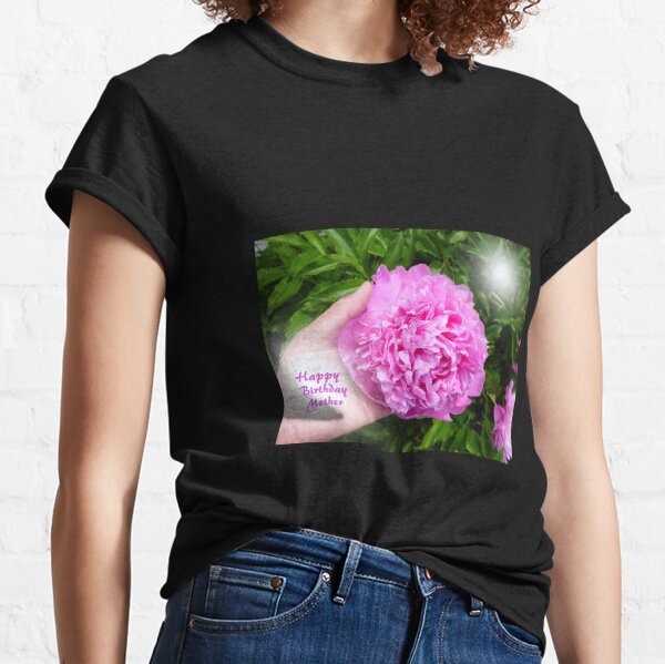 Happy Birthday Mother Classic T-Shirt
