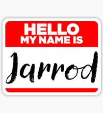 My Name Is Jarrod - Names Tag Hipster Sticker & Shirt Sticker