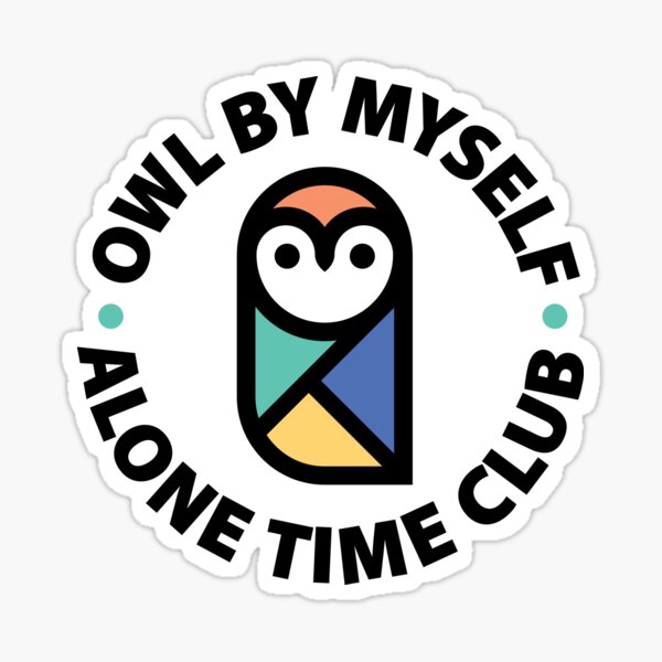 Item preview, Owl By Myself Alone Time Club designed and sold by gintron.
