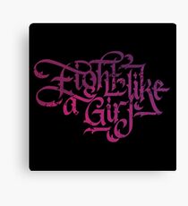 Fight Like a Girl Martial Arts and Self Defense Calligraphy Canvas Print