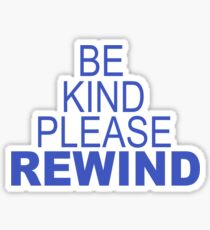 Be Kind Please Rewind Sticker