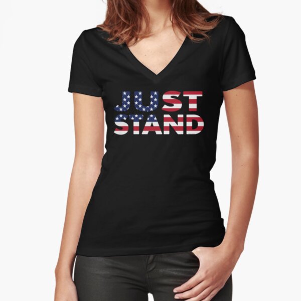 Just Stand for the American Flag and Anthem Fitted V-Neck T-Shirt