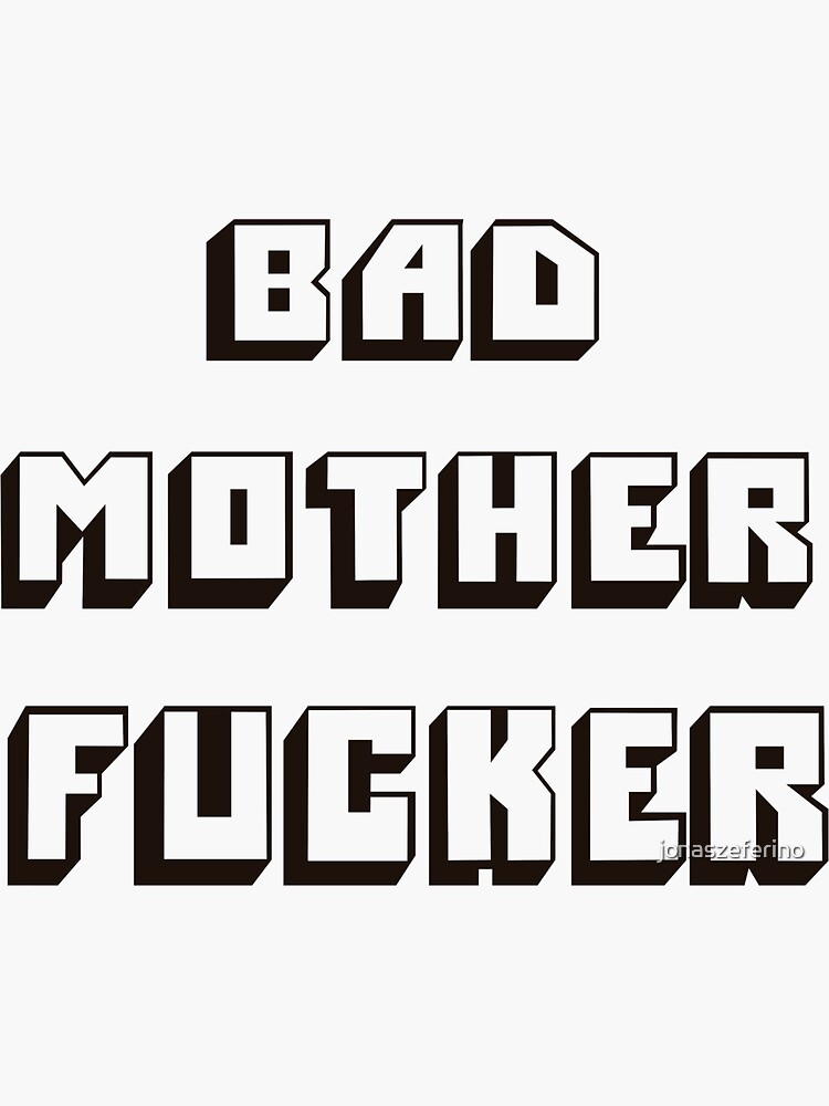 Bad Mother Fucker - Pulp Fiction