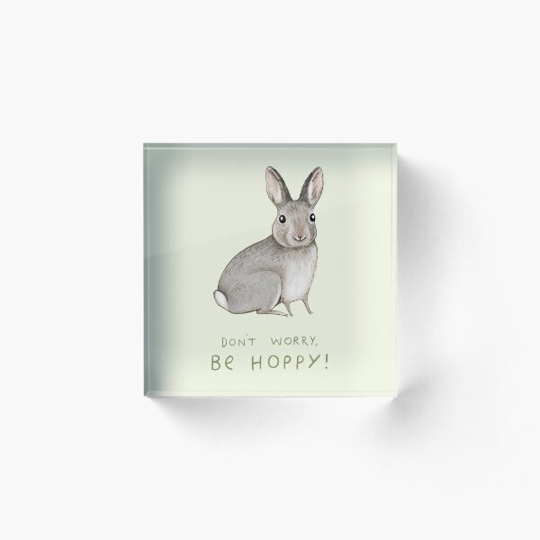 Don't Worry, Be Hoppy! Acrylic Block