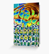 I Love Plaid Shirt Guy Greeting Card