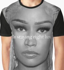 I'm standing right here Graphic T-Shirt
