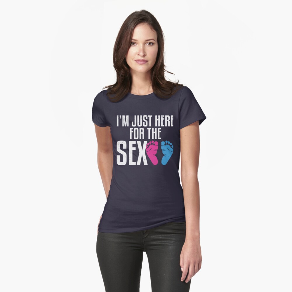 Im Just Here For The Sex Gender Reveal Party T Shirt By Njkfla 0978
